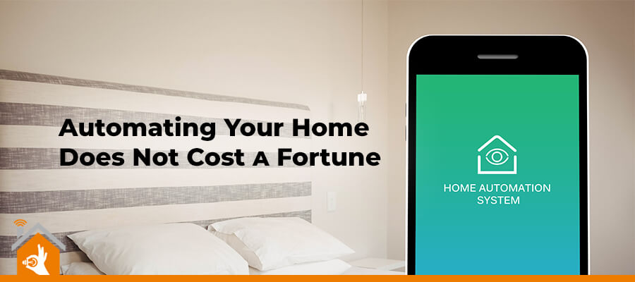 AutomatingYourHomeDoesNotCostaFortune TechtasticTechnologies