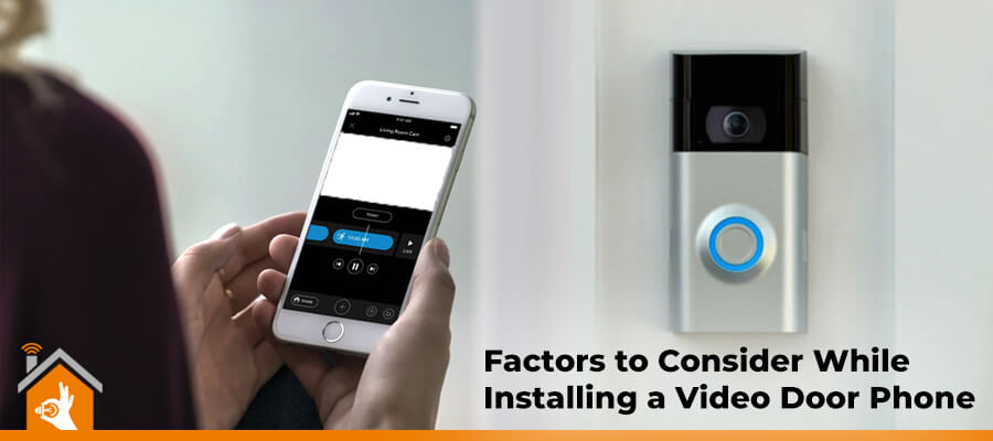 Factors to Consider While Installing a Video Door Phone