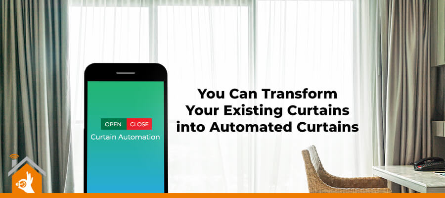 Transform Your Existing Curtains into Automated Curtains